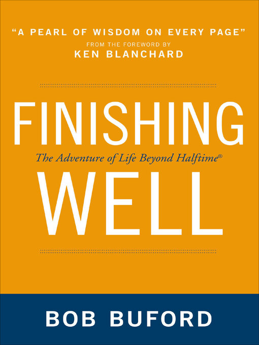 Title details for Finishing Well by Bob P. Buford - Available